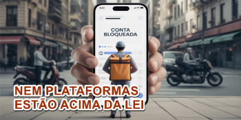 PLATAFORMA DE DELIVERY É CONDENADA POR BLOQUEAR ENTREGADOR SEM JUSTA CAUSA